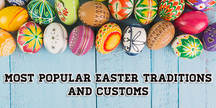 Easter Traditions and Customs